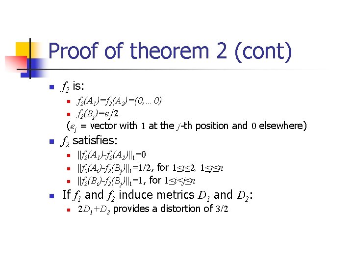 Proof of theorem 2 (cont) n f 2 is: f 2(A 1)=f 2(A 2)=(0,