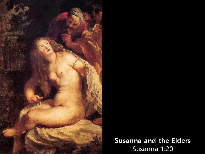 Susanna and the Elders Susanna 1: 20 