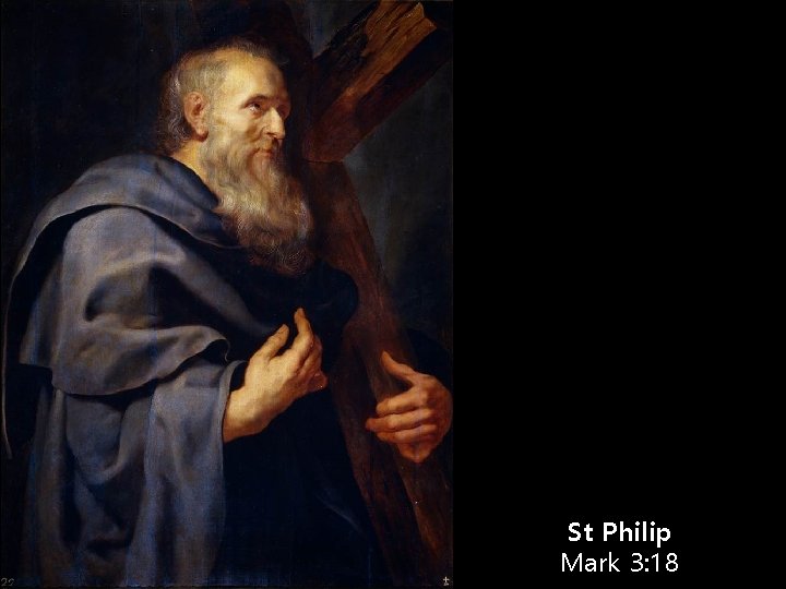 St Philip Mark 3: 18 