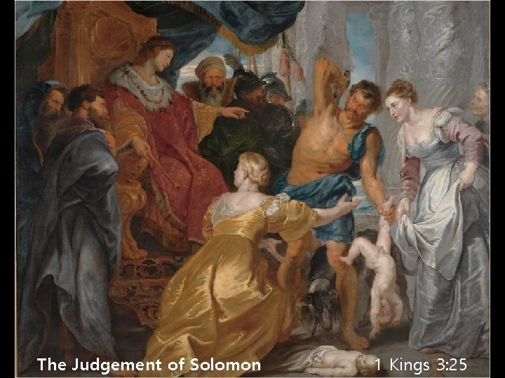 The Judgement of Solomon 1 Kings 3: 25 