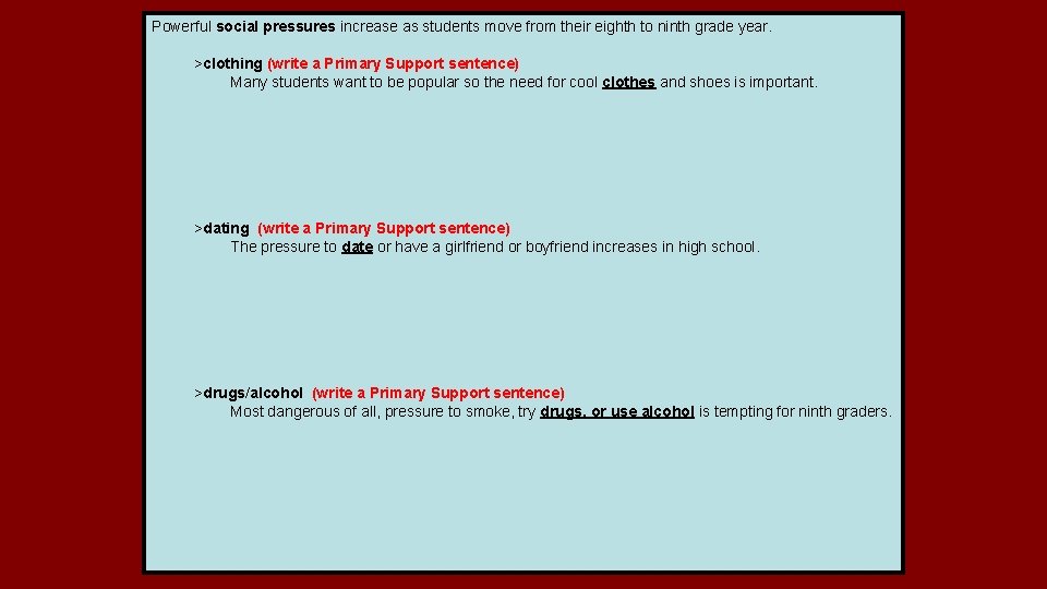 Powerful social pressures increase as students move from their eighth to ninth grade year. Powerful social pressures increase as students move from their eighth to ninth grade year.