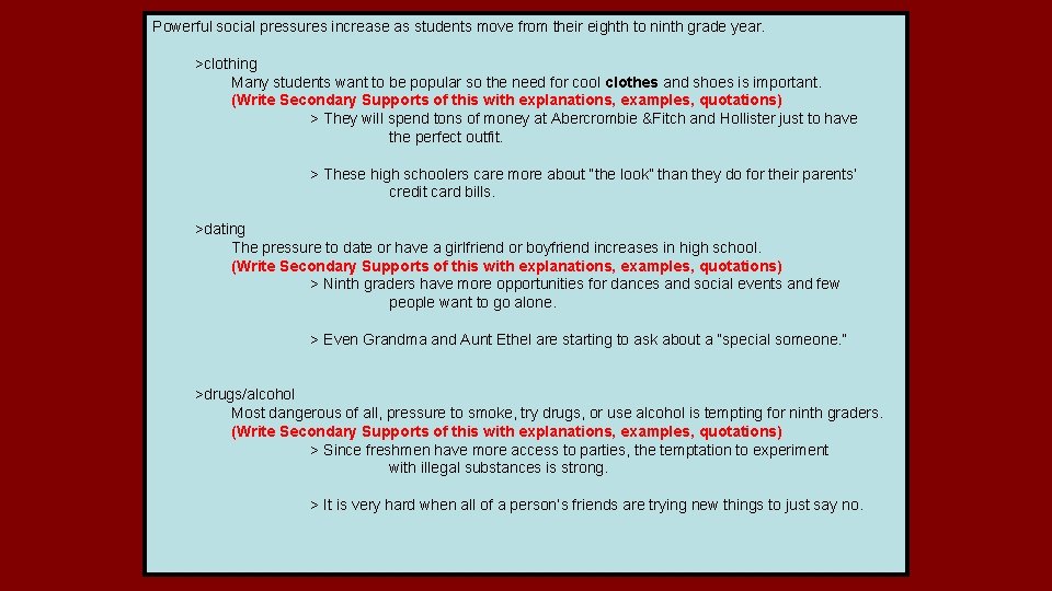 Powerful social pressures increase as students move from their eighth to ninth grade year. Powerful social pressures increase as students move from their eighth to ninth grade year.