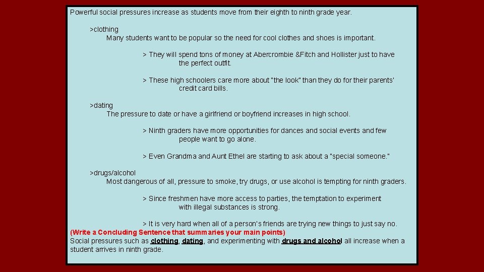 Powerful social pressures increase as students move from their eighth to ninth grade year. Powerful social pressures increase as students move from their eighth to ninth grade year.