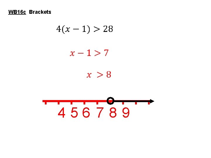 Example 3 WB 16 c Brackets Starter: inequalities notation 3 • 456 789  Example 3 WB 16 c Brackets Starter: inequalities notation 3 • 456 789