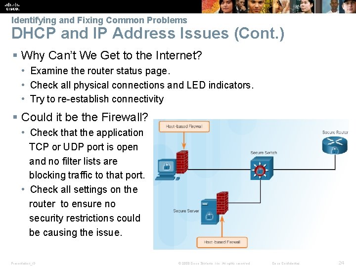 Identifying and Fixing Common Problems DHCP and IP Address Issues (Cont. ) § Why