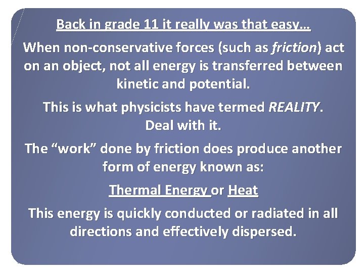 Back in grade 11 it really was that easy… When non-conservative forces (such as