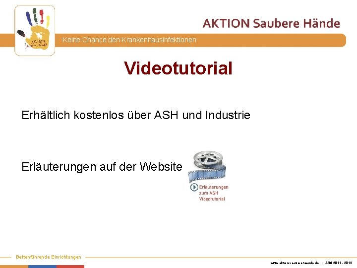 Keine Chance den Krankenhausinfektionen Videotutorial Erhältlich kostenlos über ASH und Industrie Erläuterungen auf der