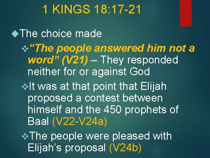 1 KINGS 18: 17 -21 The choice made v“The people answered him not a