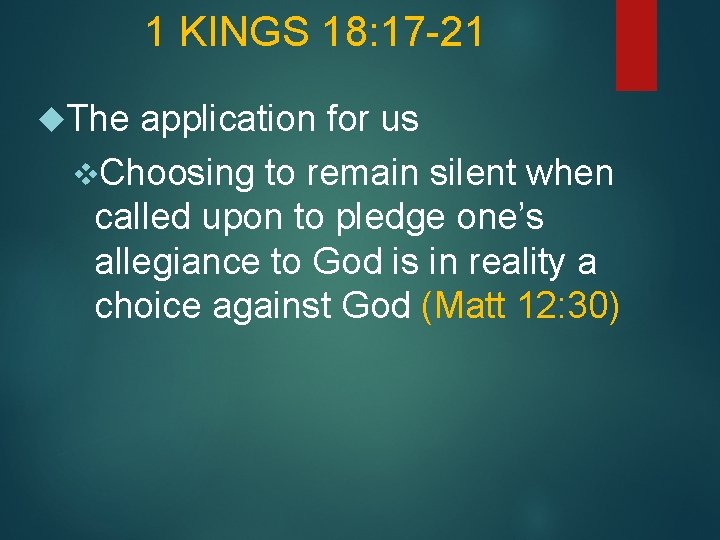 1 KINGS 18: 17 -21 The application for us v. Choosing to remain silent