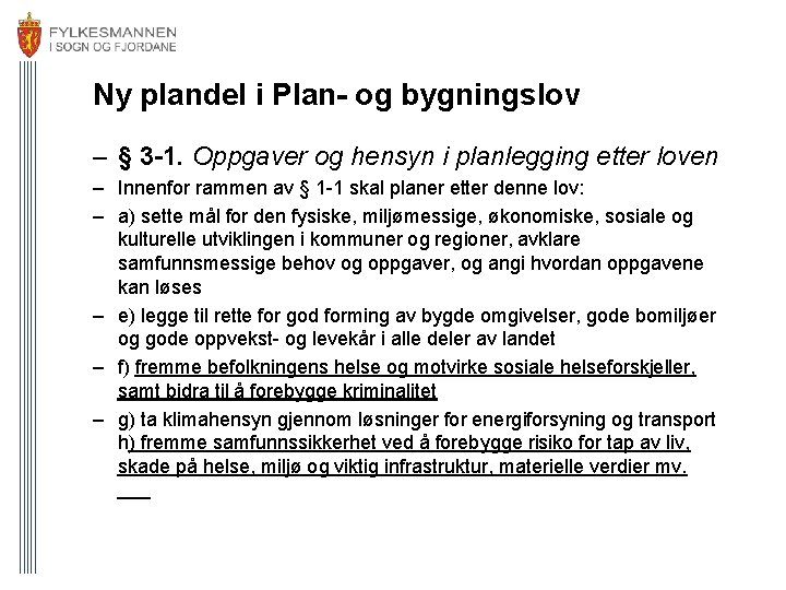 Ny plandel i Plan- og bygningslov – § 3 -1. Oppgaver og hensyn i