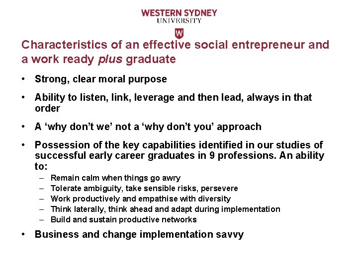 Characteristics of an effective social entrepreneur and a work ready plus graduate • Strong,