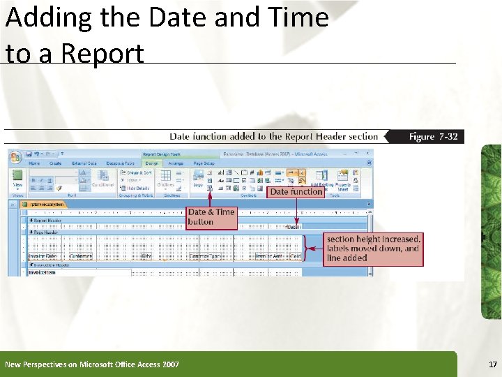 Adding the Date and Time to a Report New Perspectives on Microsoft Office Access