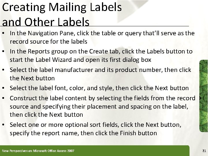 Creating Mailing Labels and Other Labels XP • In the Navigation Pane, click the