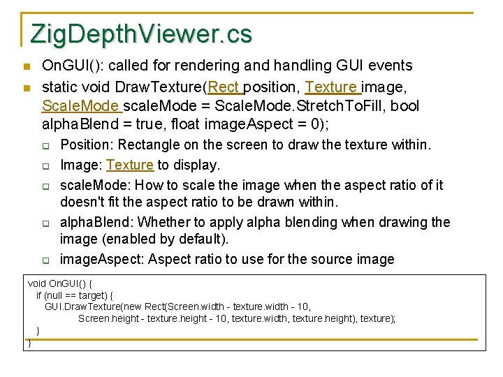 Zig. Depth. Viewer. cs n n On. GUI(): called for rendering and handling GUI