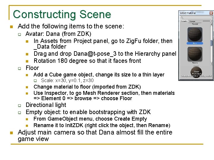 Constructing Scene n Add the following items to the scene: q q Avatar: Dana