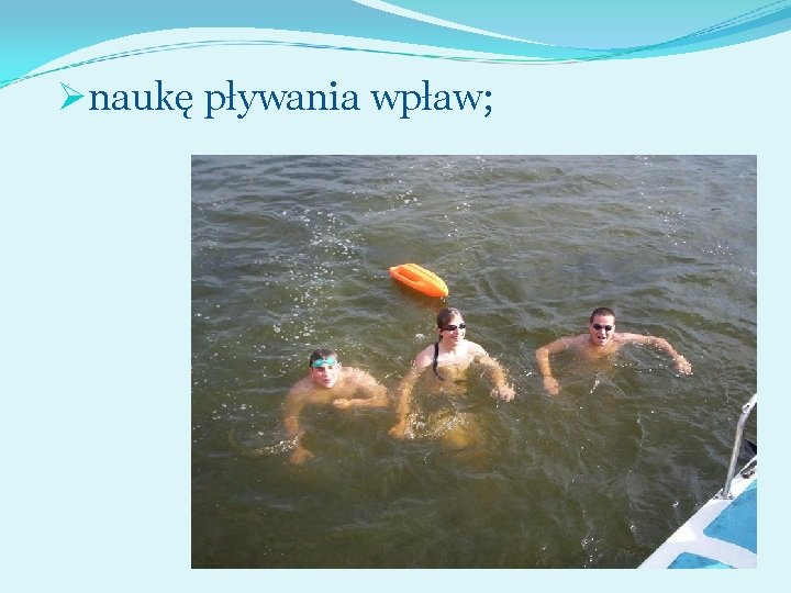 Ønaukę pływania wpław; 