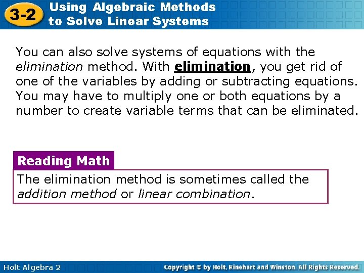 3 -2 Using Algebraic Methods to Solve Linear Systems You can also solve systems