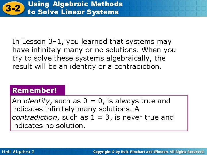 3 -2 Using Algebraic Methods to Solve Linear Systems In Lesson 3– 1, you