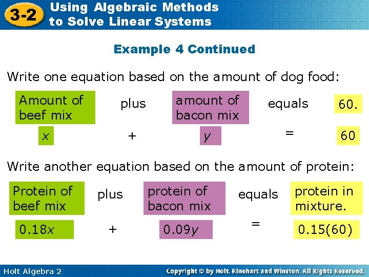 Using Algebraic Methods to Solve Linear Systems 3 -2 Example 4 Continued Write one