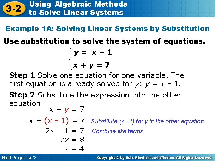 3 -2 Using Algebraic Methods to Solve Linear Systems Example 1 A: Solving Linear