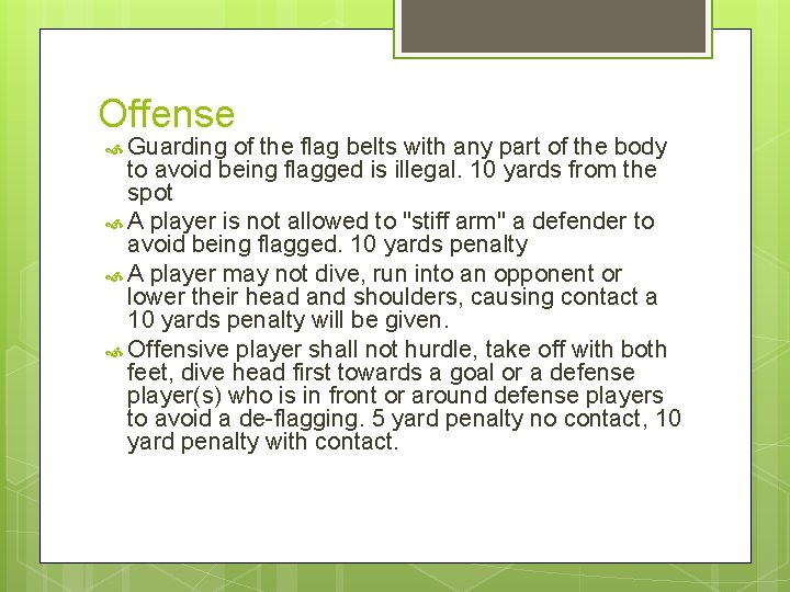 Offense Guarding of the flag belts with any part of the body to avoid