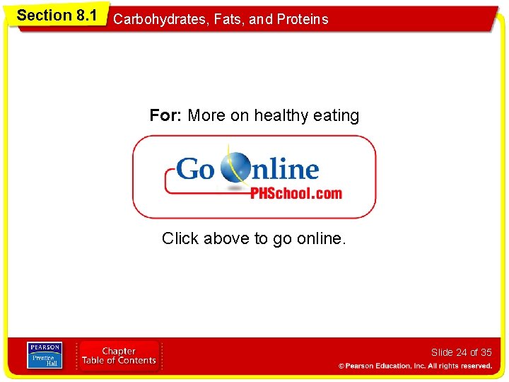 Section 8. 1 Carbohydrates, Fats, and Proteins For: More on healthy eating Click above
