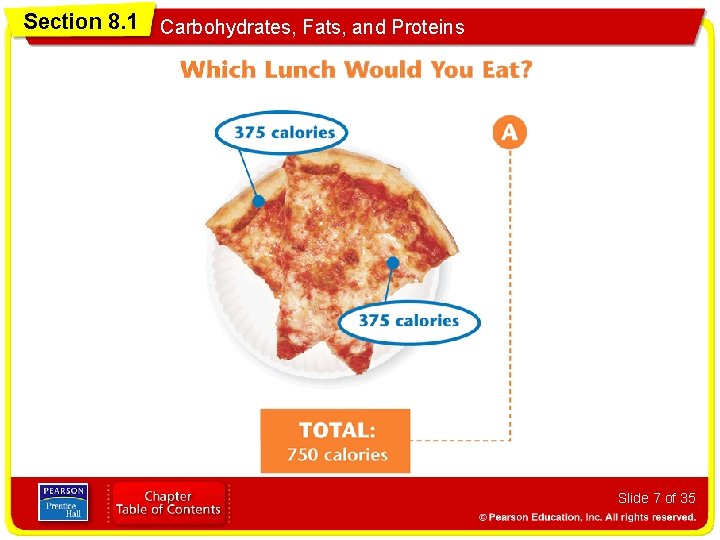 Section 8. 1 Carbohydrates, Fats, and Proteins Slide 7 of 35 