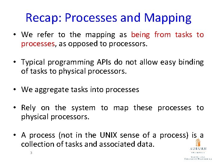 Recap: Processes and Mapping • We refer to the mapping as being from tasks