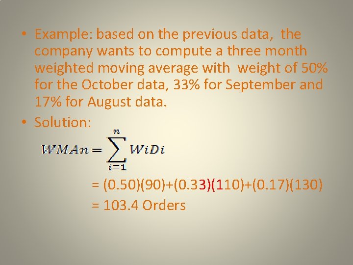  • Example: based on the previous data, the company wants to compute a