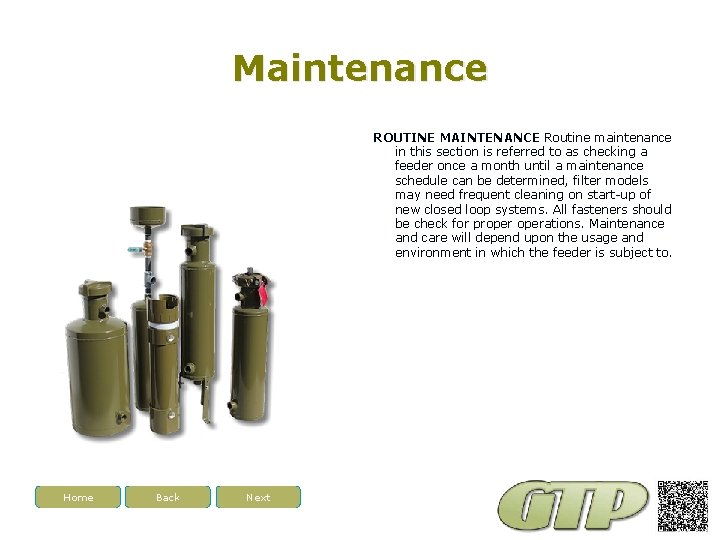 Maintenance ROUTINE MAINTENANCE Routine maintenance in this section is referred to as checking a