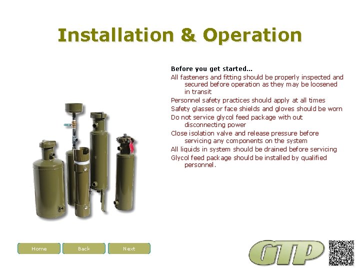 Installation & Operation Before you get started… All fasteners and fitting should be properly