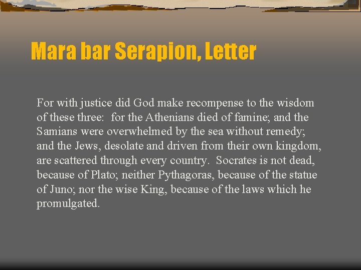 Mara bar Serapion, Letter For with justice did God make recompense to the wisdom