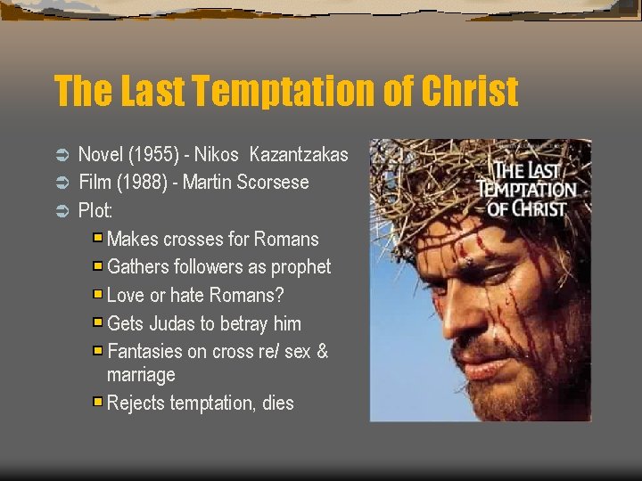 The Last Temptation of Christ Novel (1955) - Nikos Kazantzakas Ü Film (1988) -