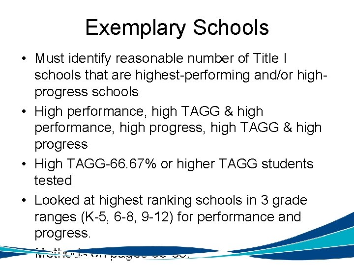 Exemplary Schools • Must identify reasonable number of Title I schools that are highest-performing