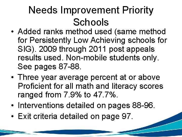 Needs Improvement Priority Schools • Added ranks method used (same method for Persistently Low