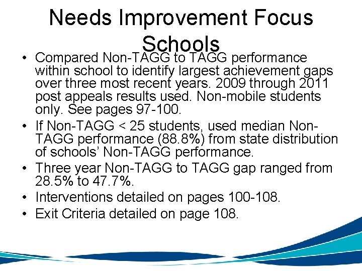  • • • Needs Improvement Focus Schools Compared Non-TAGG to TAGG performance within