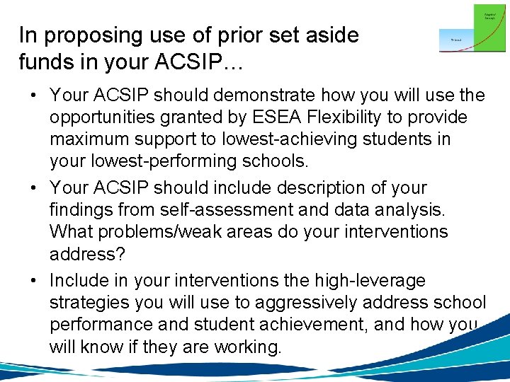 In proposing use of prior set aside funds in your ACSIP… • Your ACSIP