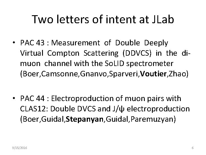 Two letters of intent at JLab • PAC 43 : Measurement of Double Deeply