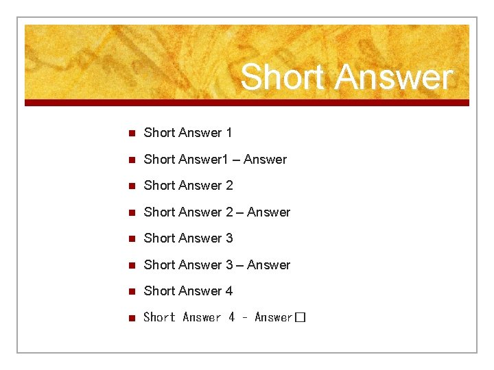 Short Answer n Short Answer 1 – Answer n Short Answer 2 – Answer