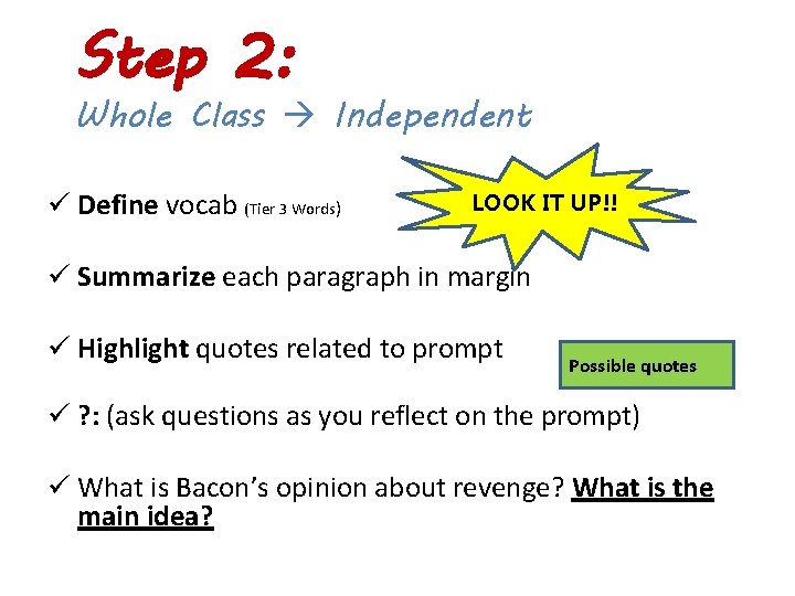 Step 2: Whole Class Independent ü Define vocab (Tier 3 Words) LOOK IT UP!!