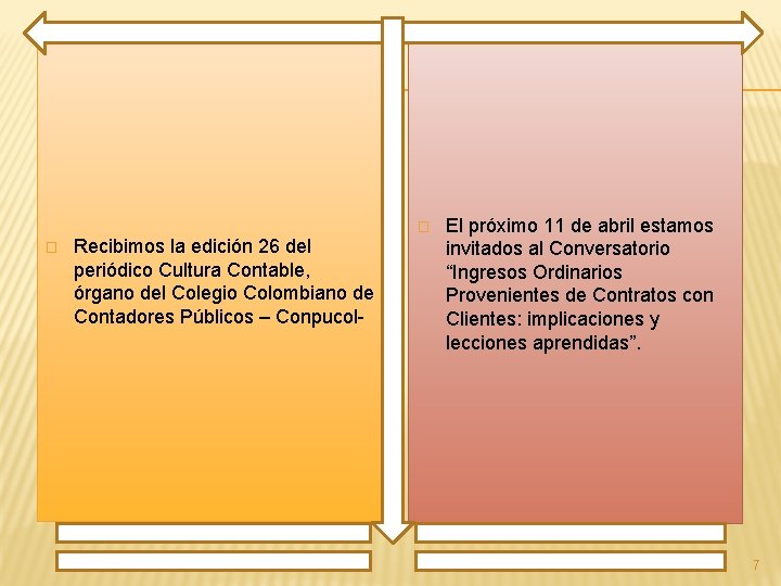 � � Recibimos la edición 26 del periódico Cultura Contable, órgano del Colegio Colombiano