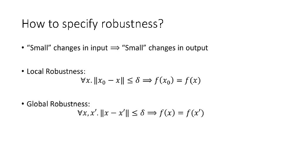 How to specify robustness? • 