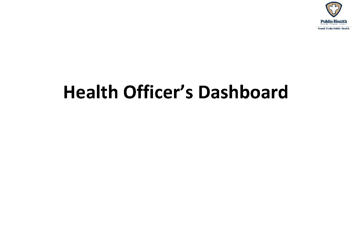 Health Officer’s Dashboard 