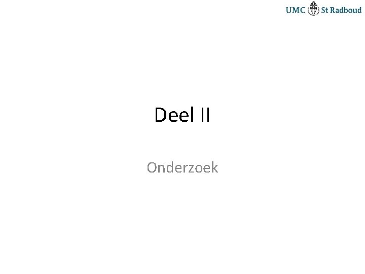 Deel II Onderzoek 