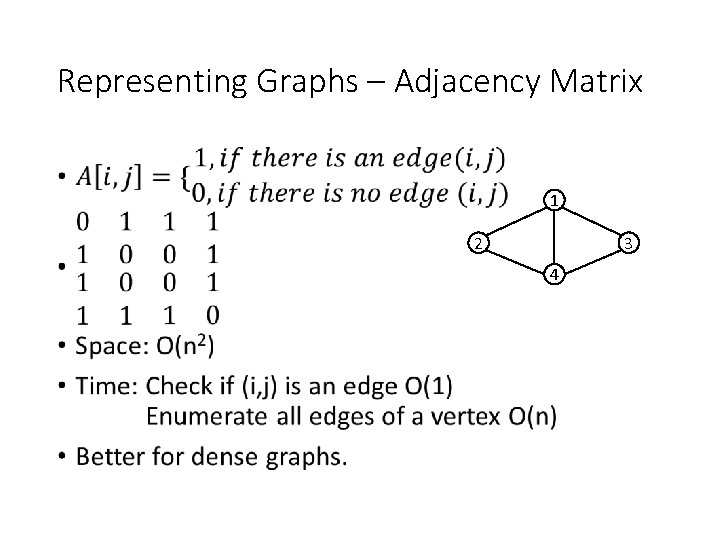 Representing Graphs – Adjacency Matrix • 1 2 3 4 