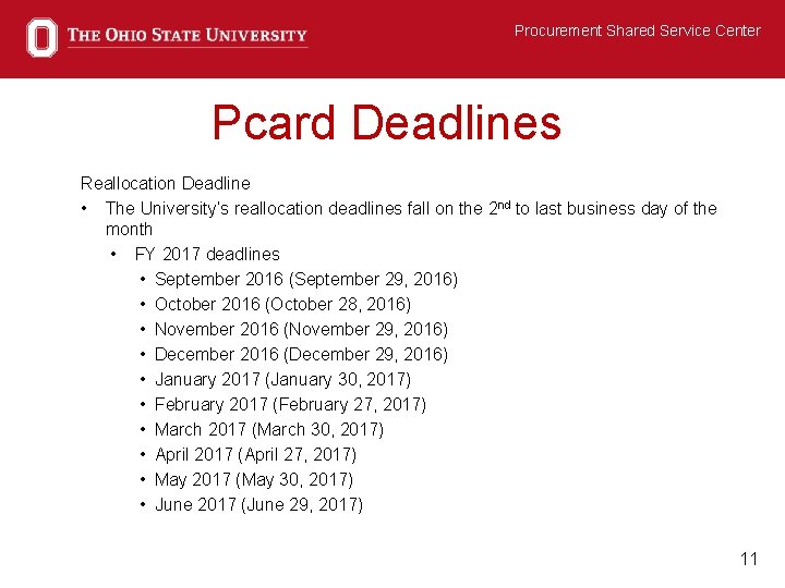 Procurement Shared Service Center Pcard Deadlines Reallocation Deadline • The University’s reallocation deadlines fall