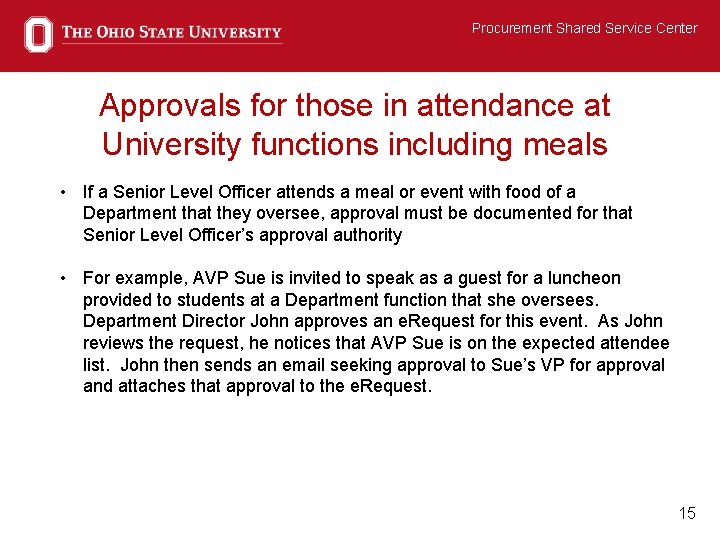 Procurement Shared Service Center Approvals for those in attendance at University functions including meals