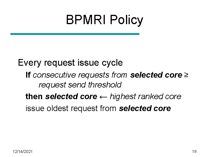BPMRI Policy Every request issue cycle If consecutive requests from selected core ≥ request