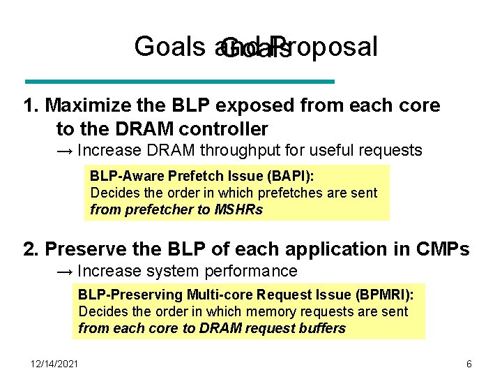 Goals and Proposal Goals 1. Maximize the BLP exposed from each core to the