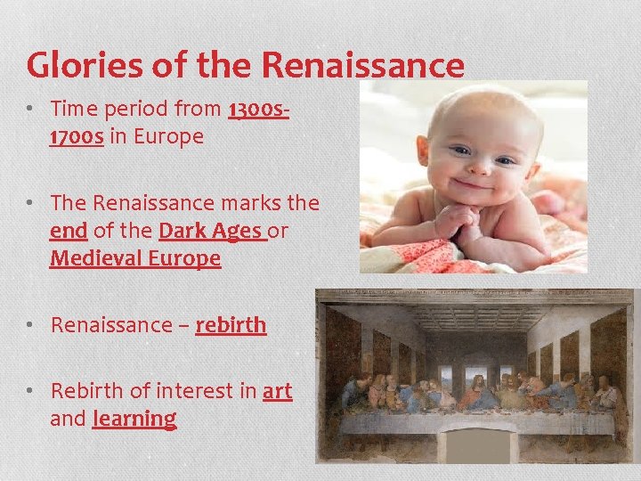 Glories of the Renaissance • Time period from 1300 s 1700 s in Europe